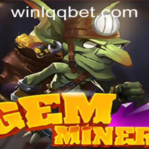 Discover the Thrills of GemMiner: A Comprehensive Guide